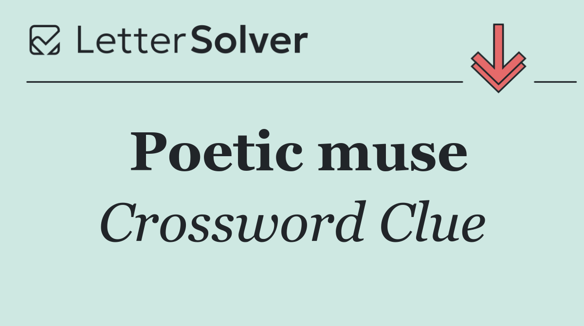Poetic Muse Crossword Clue: EUTERPE and Other Solutions